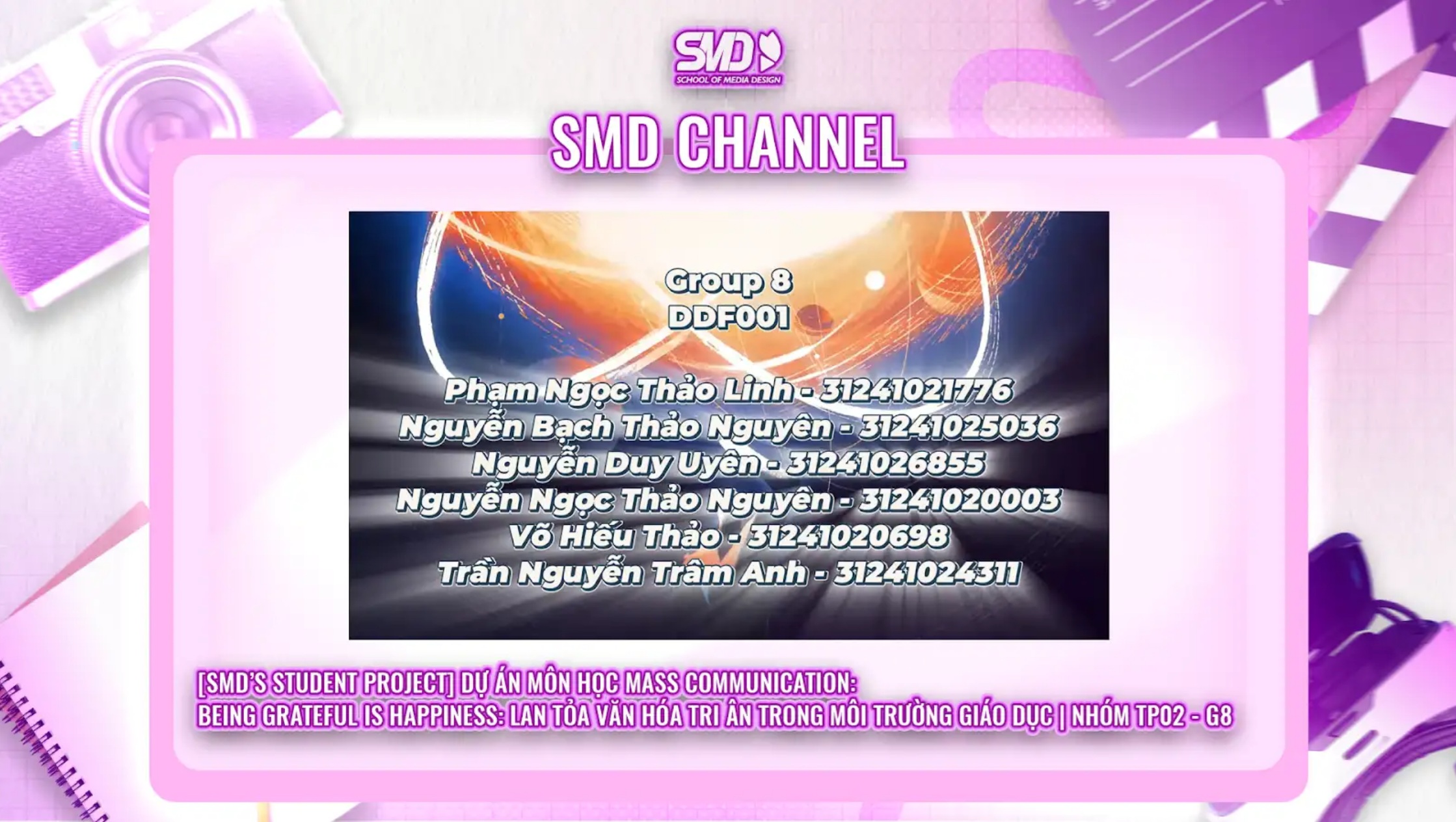 [SMD’S STUDENT PROJECT] DỰ ÁN MÔN HỌC MASS COMMUNICATION: BEING GRATEFUL IS HAPPINESS: LAN TỎA VĂN HÓA TRI ÂN TRONG MÔI TRƯỜNG GIÁO DỤC | NHÓM TP02 – G8