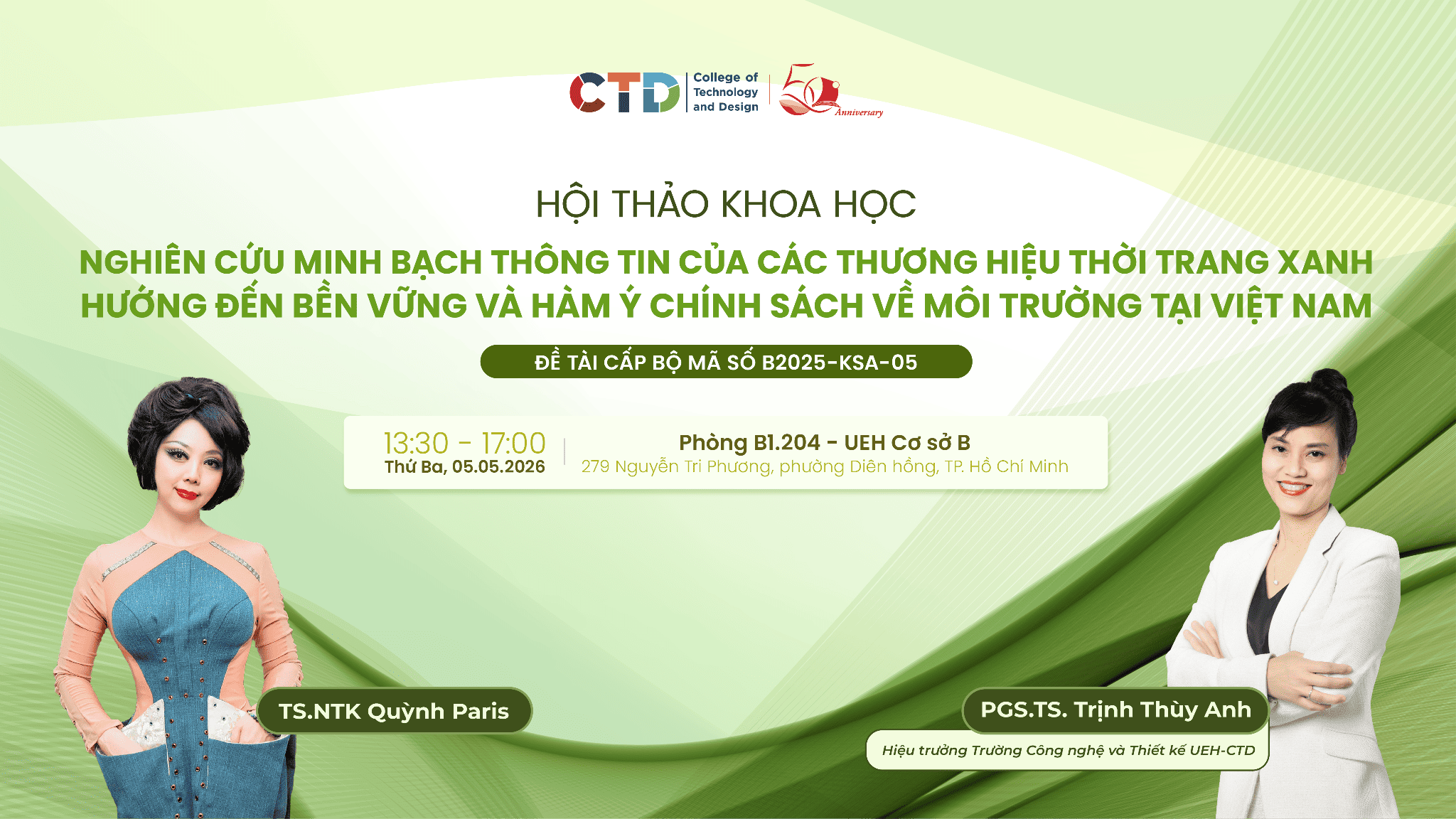 HỘI THẢO KHOA HỌC “NGHIÊN CỨU MINH BẠCH THÔNG TIN CỦA CÁC THƯƠNG HIỆU THỜI TRANG XANH HƯỚNG ĐẾN BỀN VỮNG VÀ HÀM Ý CHÍNH SÁCH VỀ MÔI TRƯỜNG TẠI VIỆT NAM”